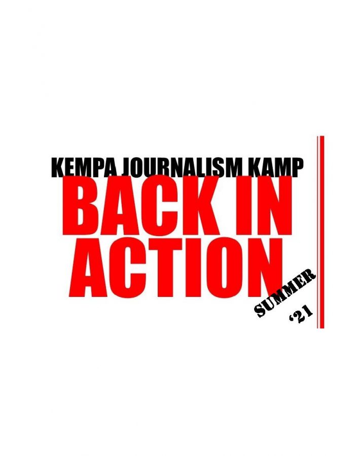 BACK IN ACTION KEMPA Journalism Summer Kamp 21